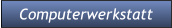 Computerwerkstatt Computerwerkstatt